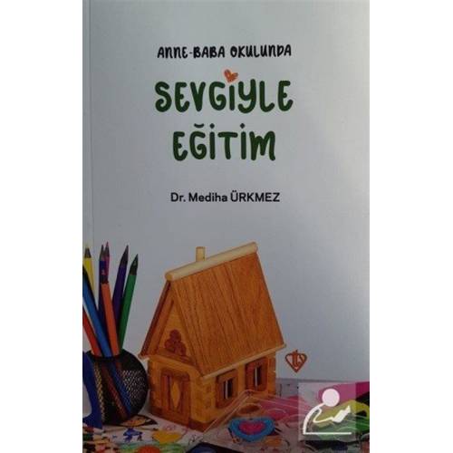 Anne Baba Okulunda Sevgiyle Eğitim / Dr. Mediha Ürkmez / Diyanet Vakfı Yayınları Thumb